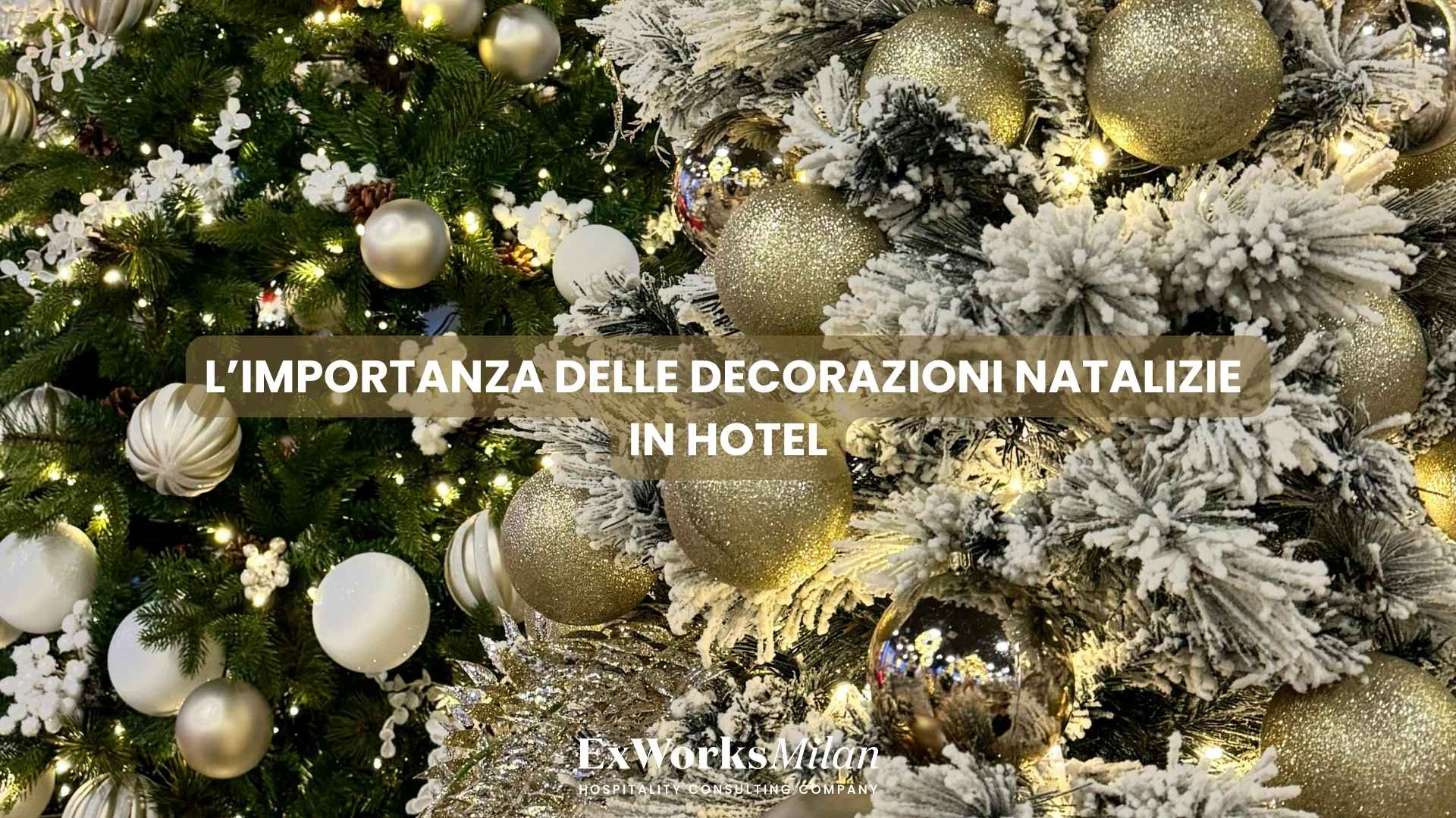 importanza-decorazioni-natalizie-hotel-exworksmilan